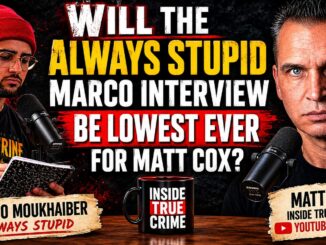 Always Marco Moukhaiber on Matt Cox Inside True Crimes